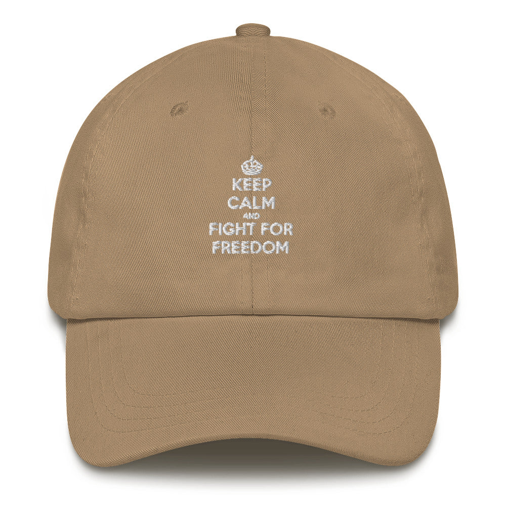 Keep Calm And Fight For Freedom Hat