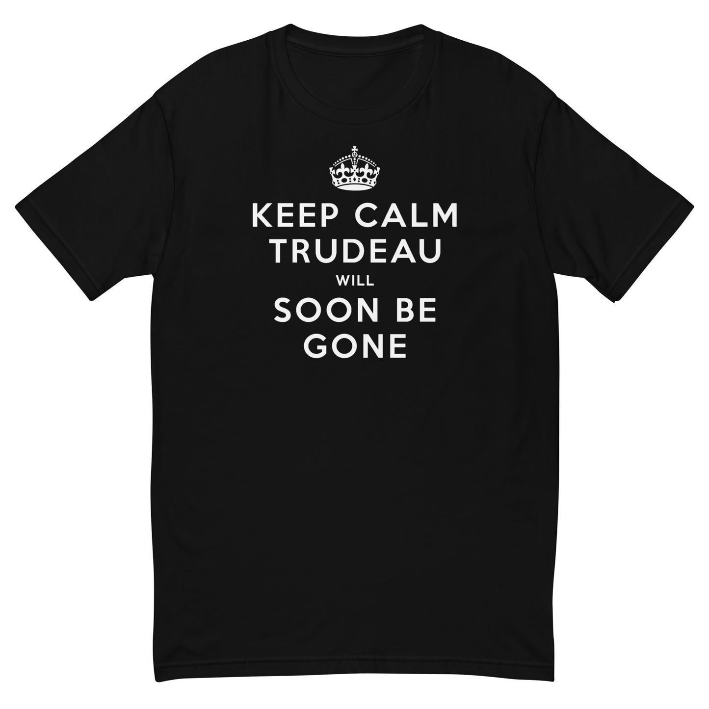 Keep Calm Trudeau Will Soon Be Gone Men's Premium T-Shirt