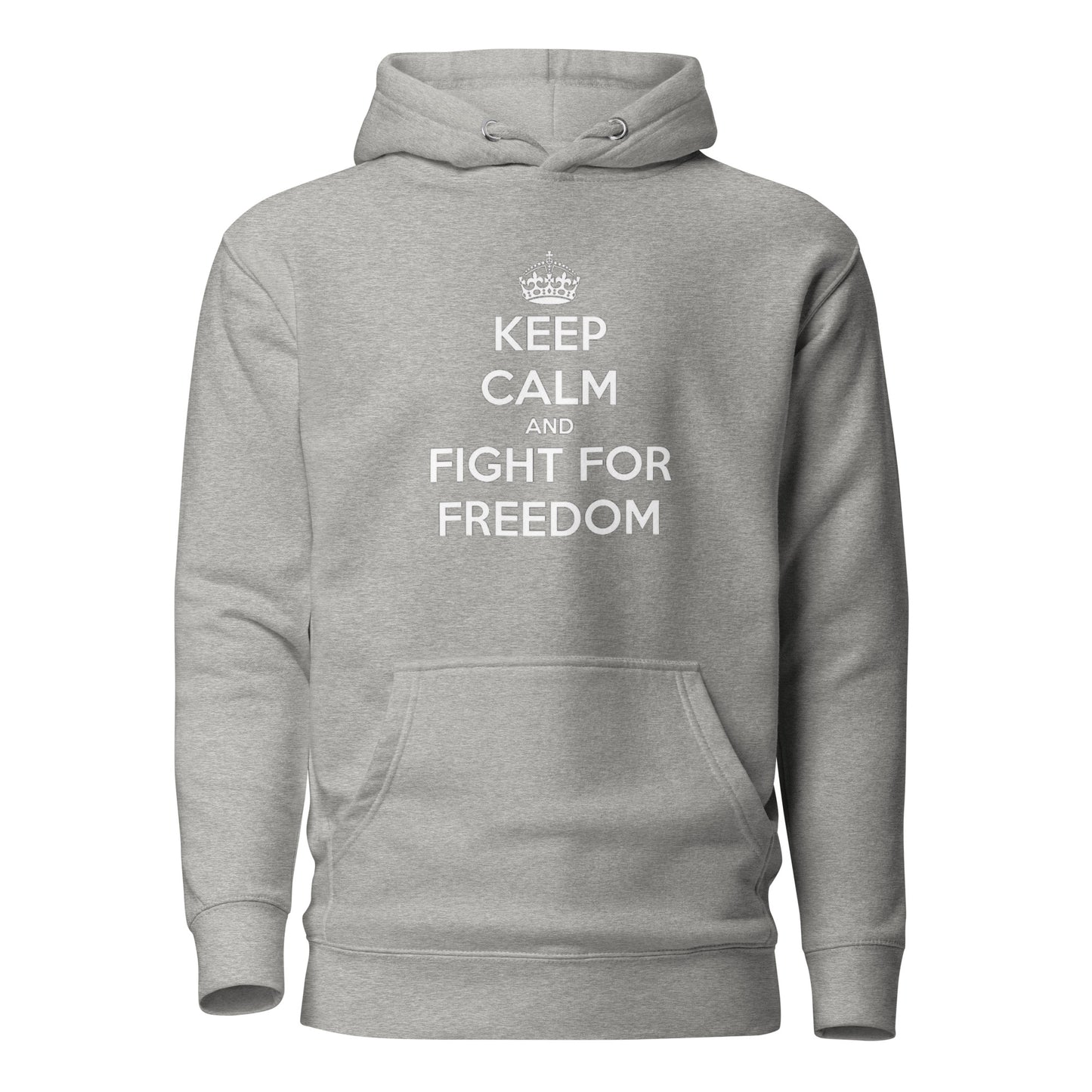 Keep Calm And Fight For Freedom Hoodie