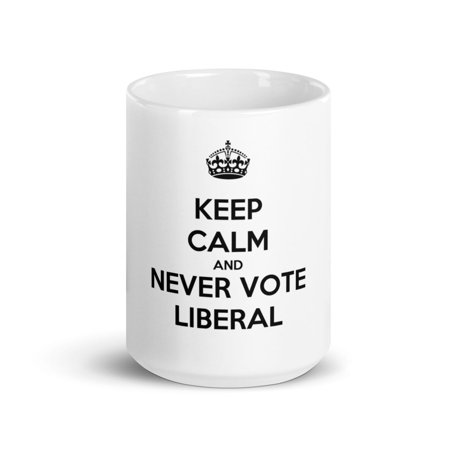 Keep Calm And Never Vote Liberal Mug